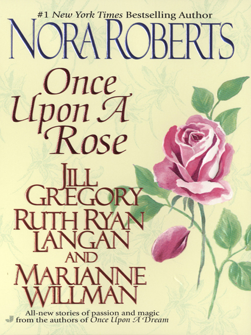 Title details for Once Upon a Rose by Nora Roberts - Available